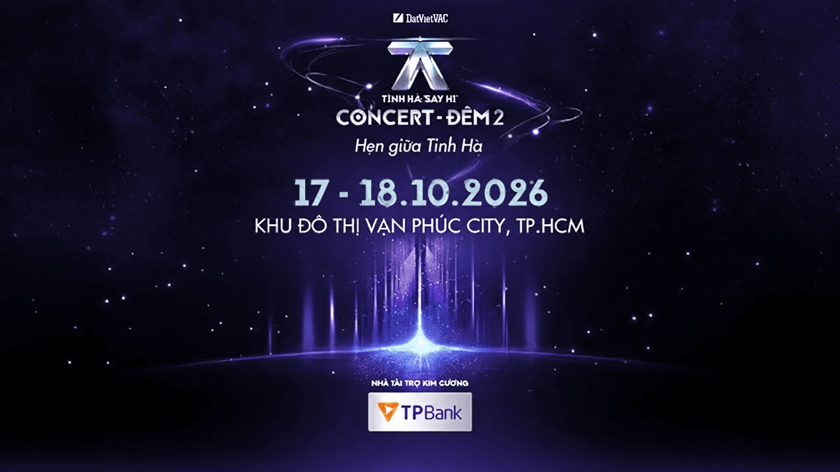 Trọn bộ kinh nghiệm "đu" Tinh Hà "Say Hi" Concert 17 - 18/10/2026 từ A - Z