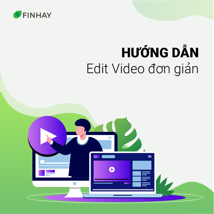 Hướng dẫn Edit Video đơn giản trên Smartphone