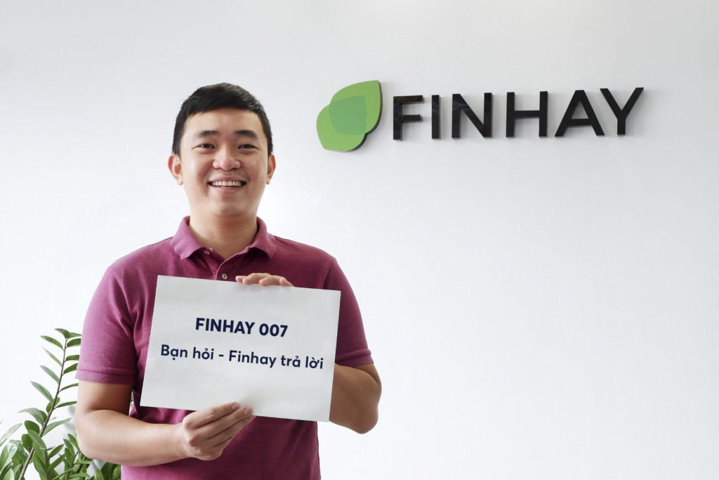 [Finhay 007] Bạn hỏi – Finhay trả lời
